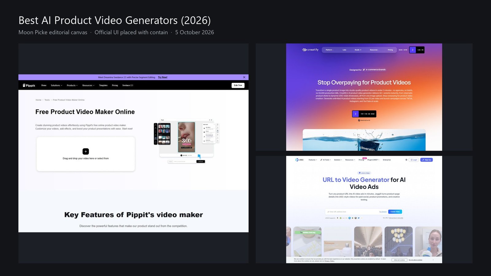 Moon Picke editorial 16:9 canvas with official Pippit, Creatify, and JoggAI product-video screenshots placed using contain